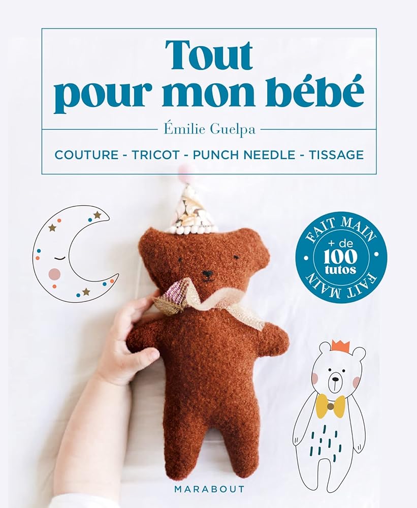 Tout pour mon bébé: Couture - Tricot - Punch needle - Tissage cover image