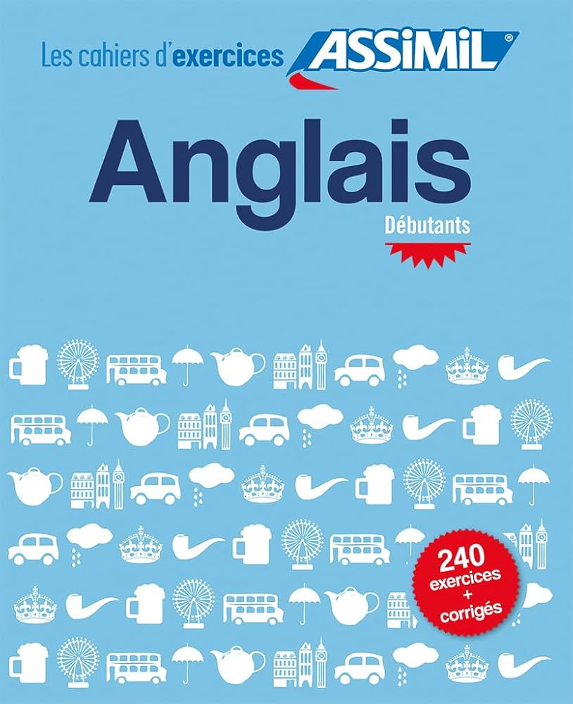 Cahier d'Exercices Anglais | Niveau Débutants | Assimil cover image