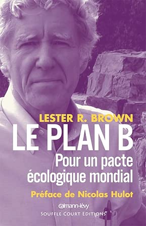 Le Plan B: Pour un pacte écologique mondial cover image