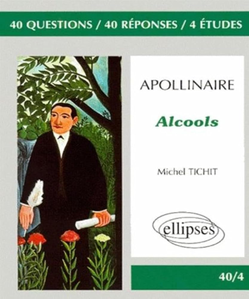 Apollinaire, Alcools : 40 questions, 40 réponses 4 études cover image