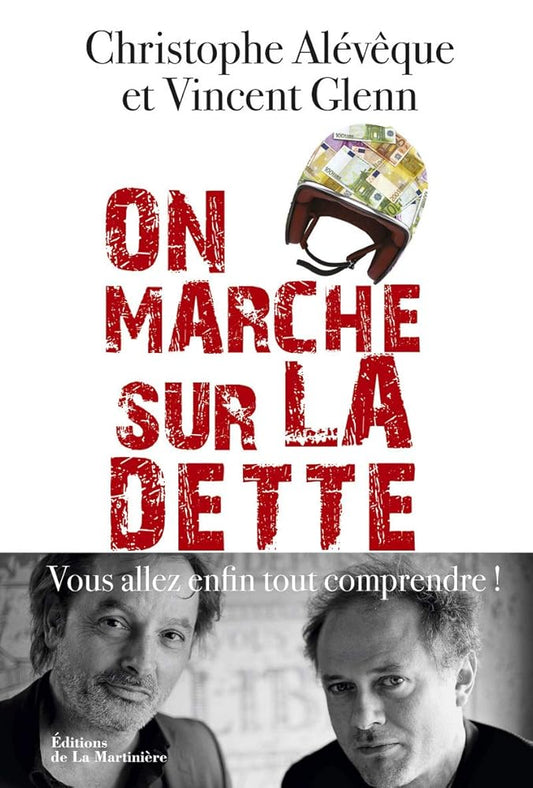 On marche sur la dette: Vous allez enfin tout comprendre ! cover image