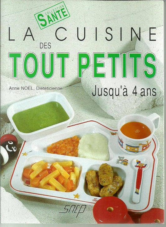 La cuisine des tout petits: Jusqu'à 4 ans cover image