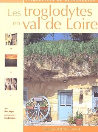 Les troglodytes en val de Loire cover image