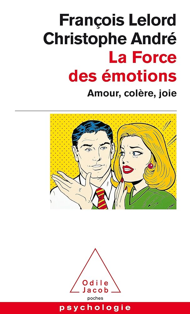 La Force des émotions : Amour, colère, joie cover image