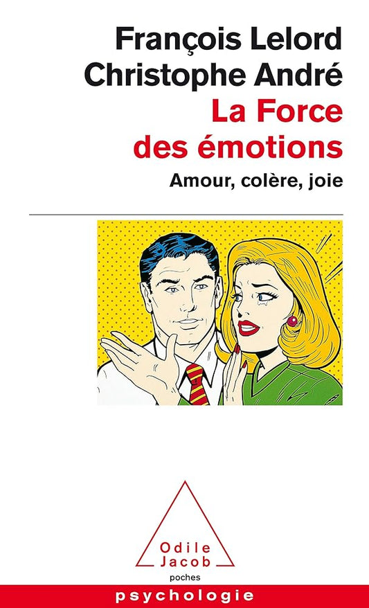 La Force des émotions : Amour, colère, joie cover image