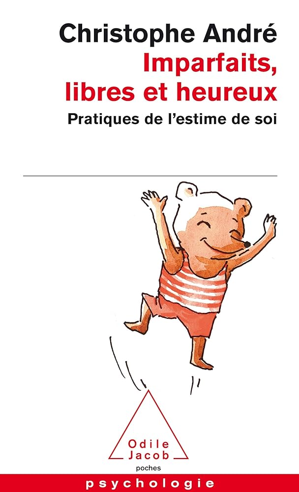 Imparfaits, libres et heureux: Pratiques de l'estime de soi cover image