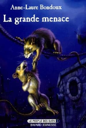 Le peuple des rats, tome 1 : La Grande Menace cover image