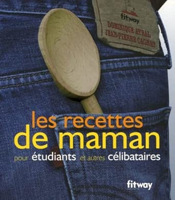 Les recettes de maman pour étudiants et autres célibataires (Ancien prix Editeur : 9,90 Euros) cover image