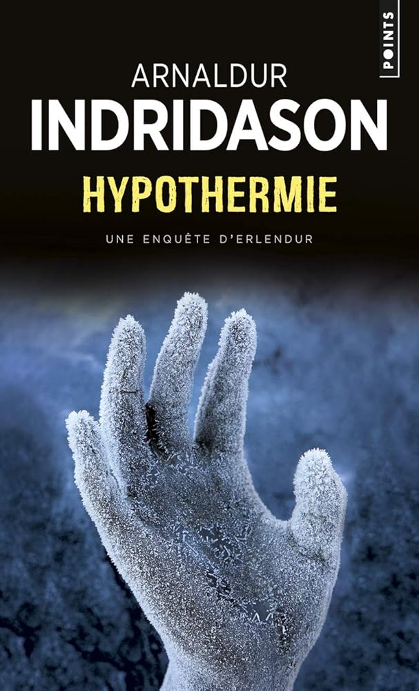 Hypothermie : Une enquête du commissaire Erlendur Sveinsson cover image