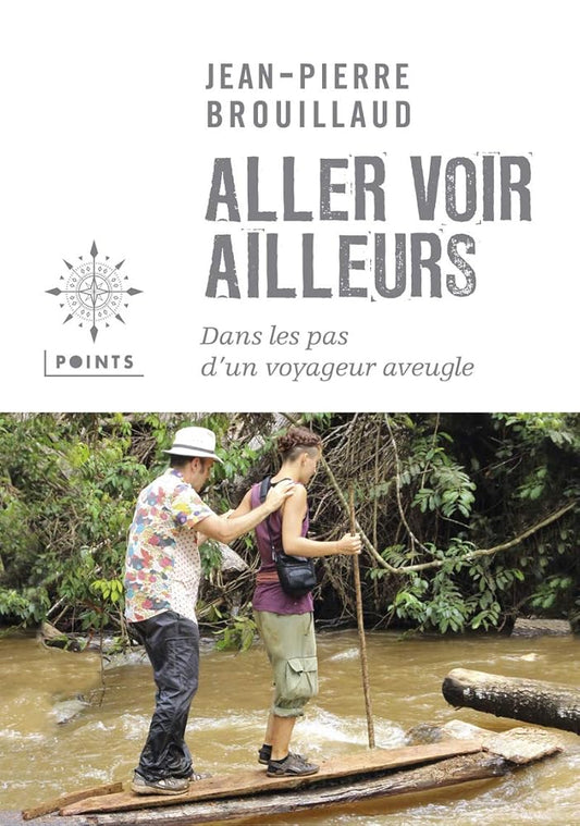Aller voir ailleurs: Dans les pas d'un voyageur aveugle cover image