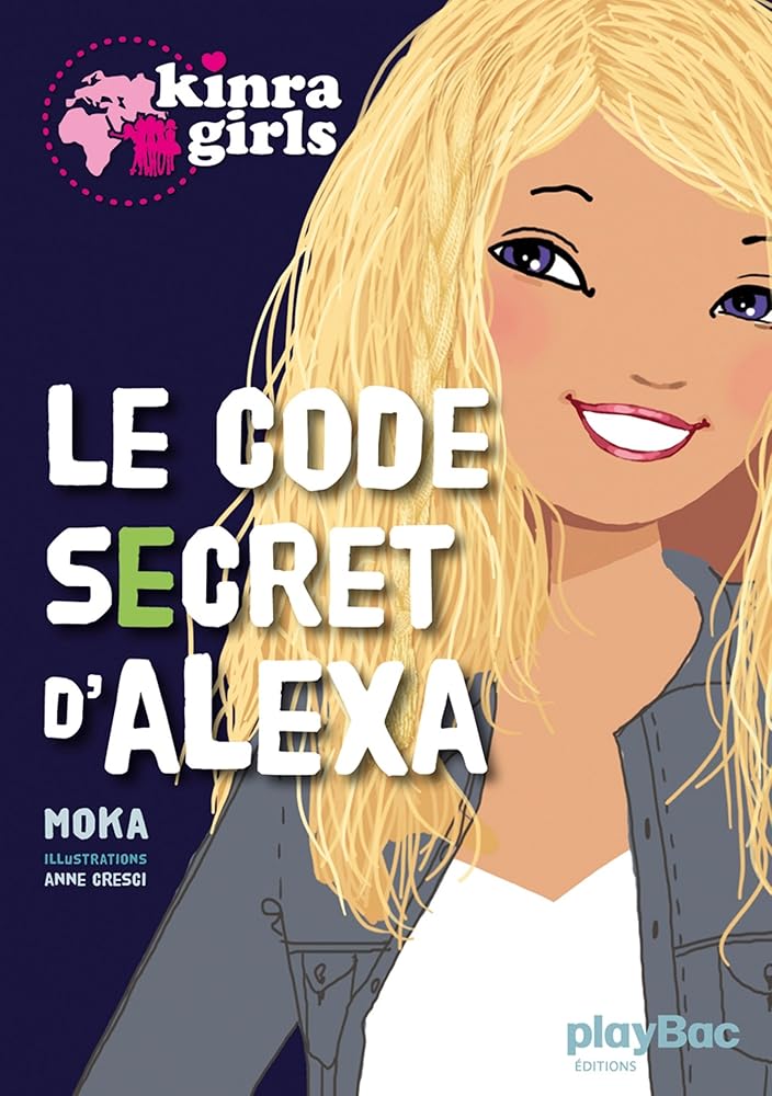 Kinra girls : Le code secret d'Alexa cover image