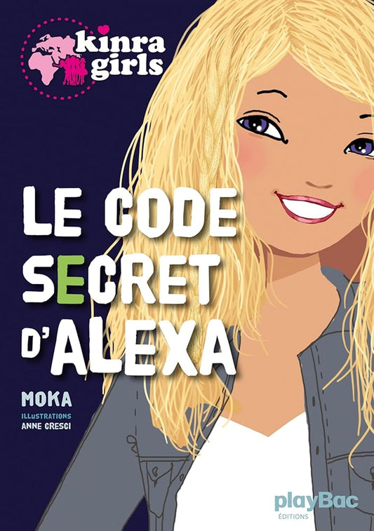 Kinra girls : Le code secret d'Alexa cover image