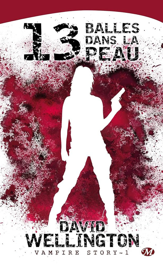 Vampire Story, tome 1 : 13 Balles dans la peau cover image