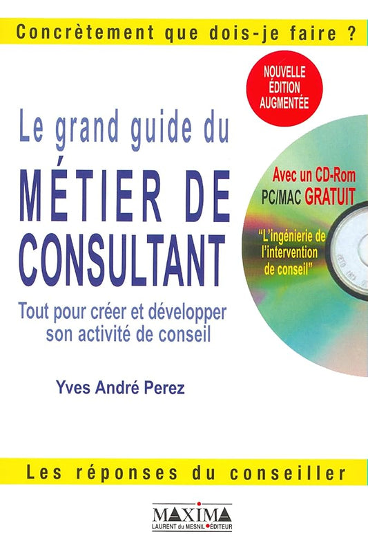 Le grand guide du métier de consultant (avec CD-Rom) cover image