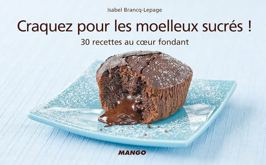 CRAQUEZ POUR LES MOELLEUX SUCRÉS ! cover image