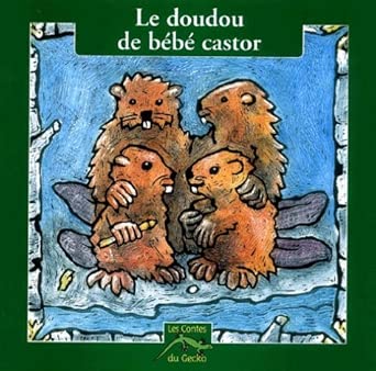 Le doudou de bébé castor cover image