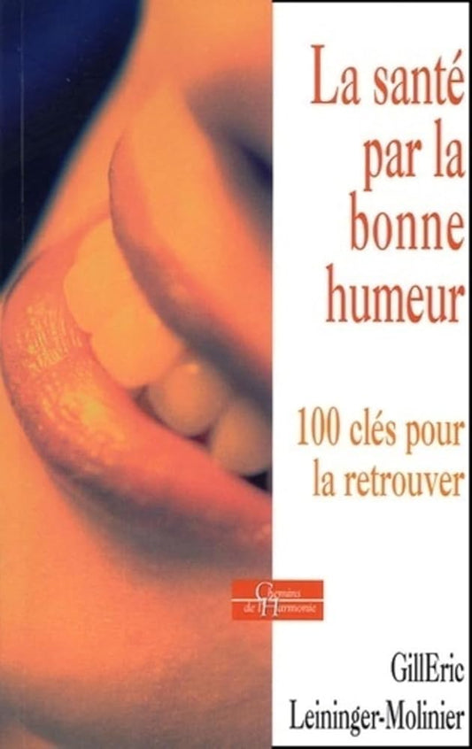La Santé par la bonne humeur - 100 clés pour la retrouver cover image