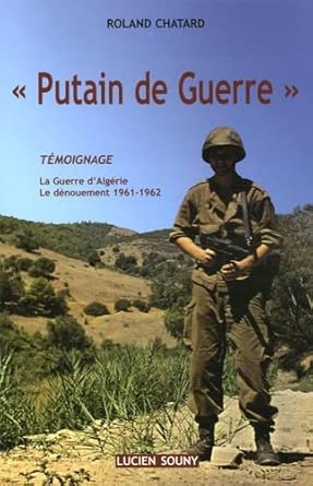 Putain de Guerre: La Guerre d'Algérie-Le Dénouement 1961-1962 cover image