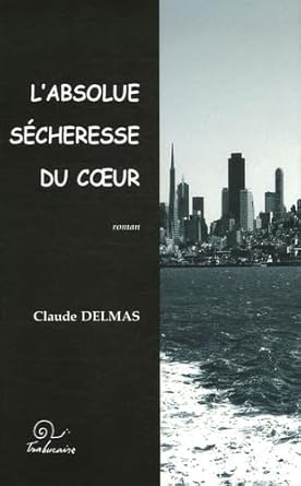 L'absolue sécheresse du coeur cover image