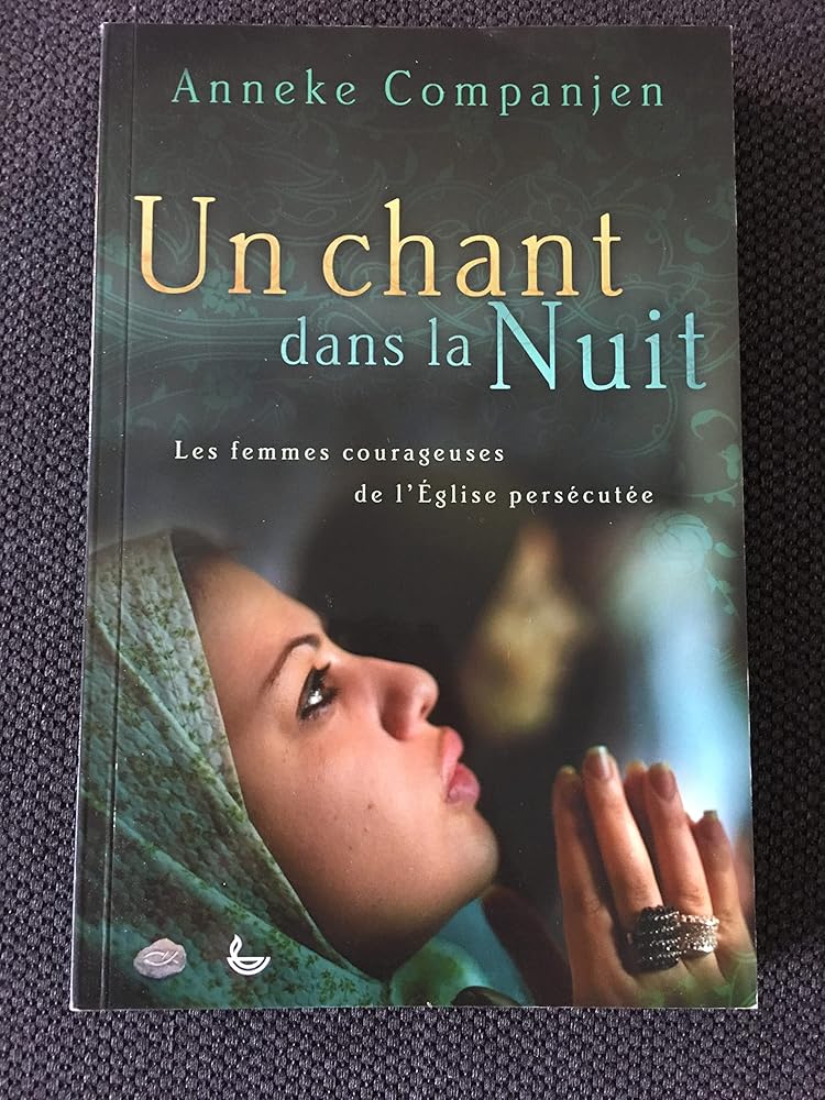 Un chant dans la nuit : les femmes courageuses de l'Eglise persécutée cover image