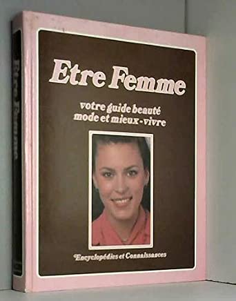 Etre femme, votre guide beauté mode et mieux vivre cover image