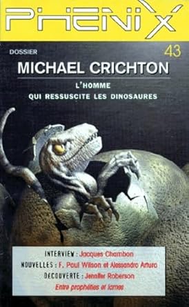 Michael Crichton. L'Homme Qui Ressuscite Les Dinosaures cover image