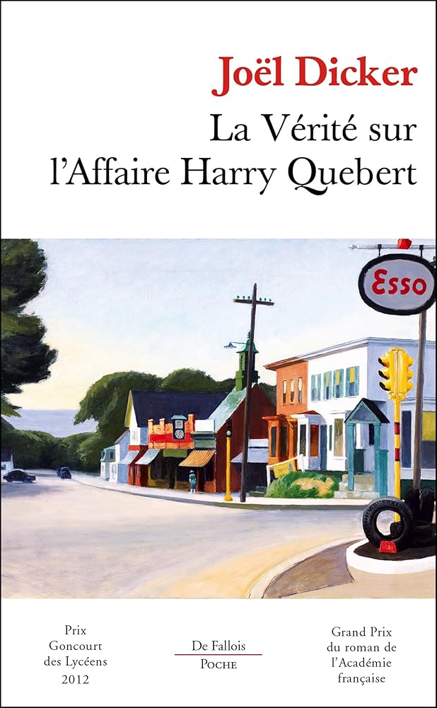 La vérité sur l'Affaire Harry Quebert - Prix Goncourt des lycéens 2012 et Grand Prix du Roman de l'Académie française 2012 cover image
