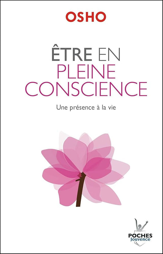 Être en pleine conscience : Une présence à la vie cover image