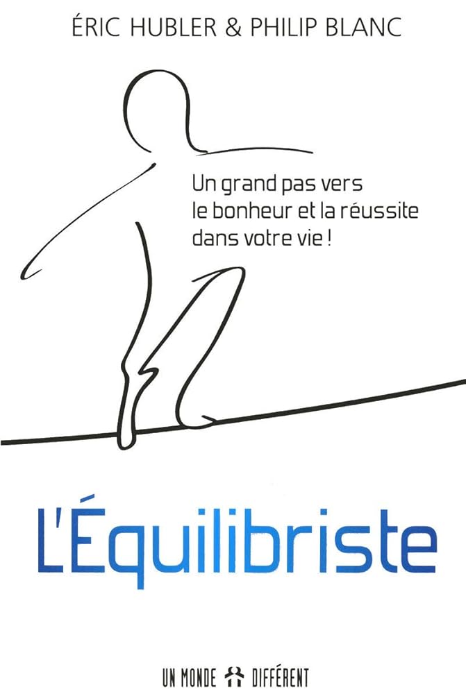 L'Équilibriste - Un grand pas vers le bonheur et la réussite dans votre vie ! cover image