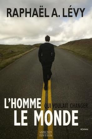 L'homme qui voulait changer le monde cover image