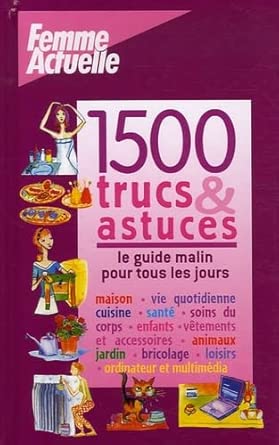 1500 Trucs et astuces: Le guide malin pour tous les jours cover image