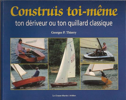Construis toi-même ton dériveur ou ton quillard classique cover image
