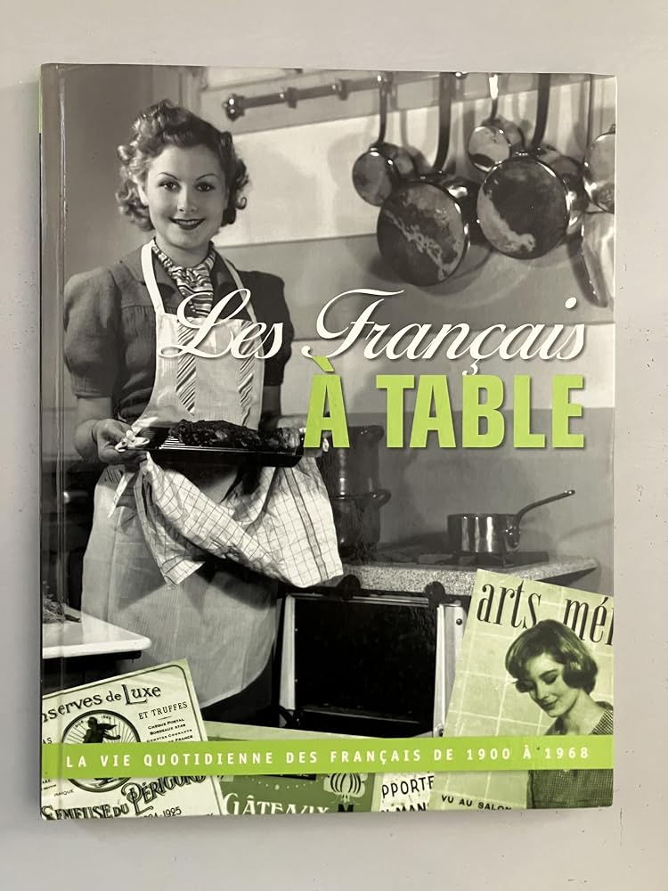 Collection souvenirs d'en France - Les français à table, la vie quotidienne des français de 1900 à 1968 cover image
