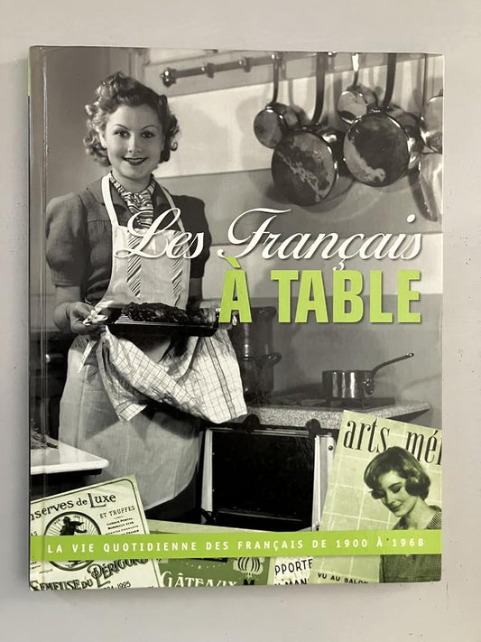 Collection souvenirs d'en France - Les français à table, la vie quotidienne des français de 1900 à 1968 cover image