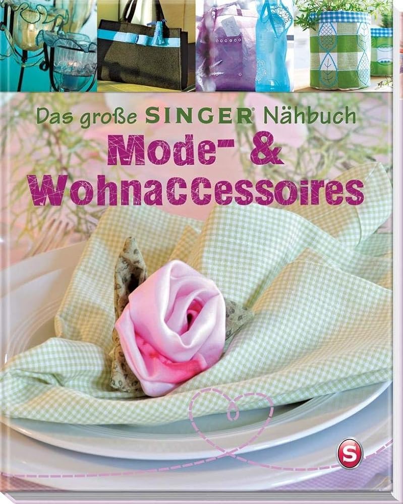 Das große SINGER Nähbuch – Mode- & Wohn-Accessoires (Singer Nähbücher) cover image