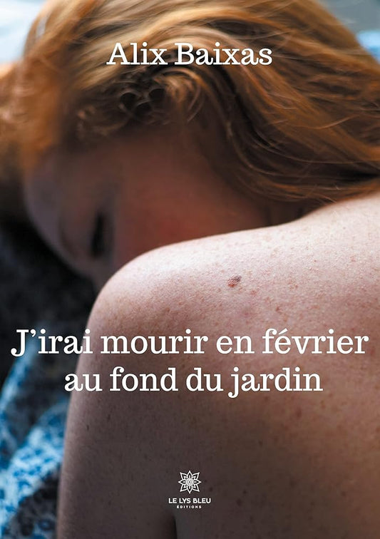 J'irai mourir en février au fond du jardin (French Edition) cover image
