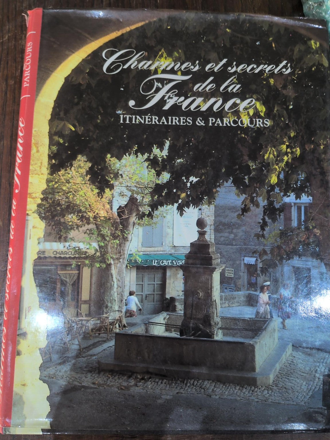 Charmes et secrets de la France - Itinéraires & parcours - couverture