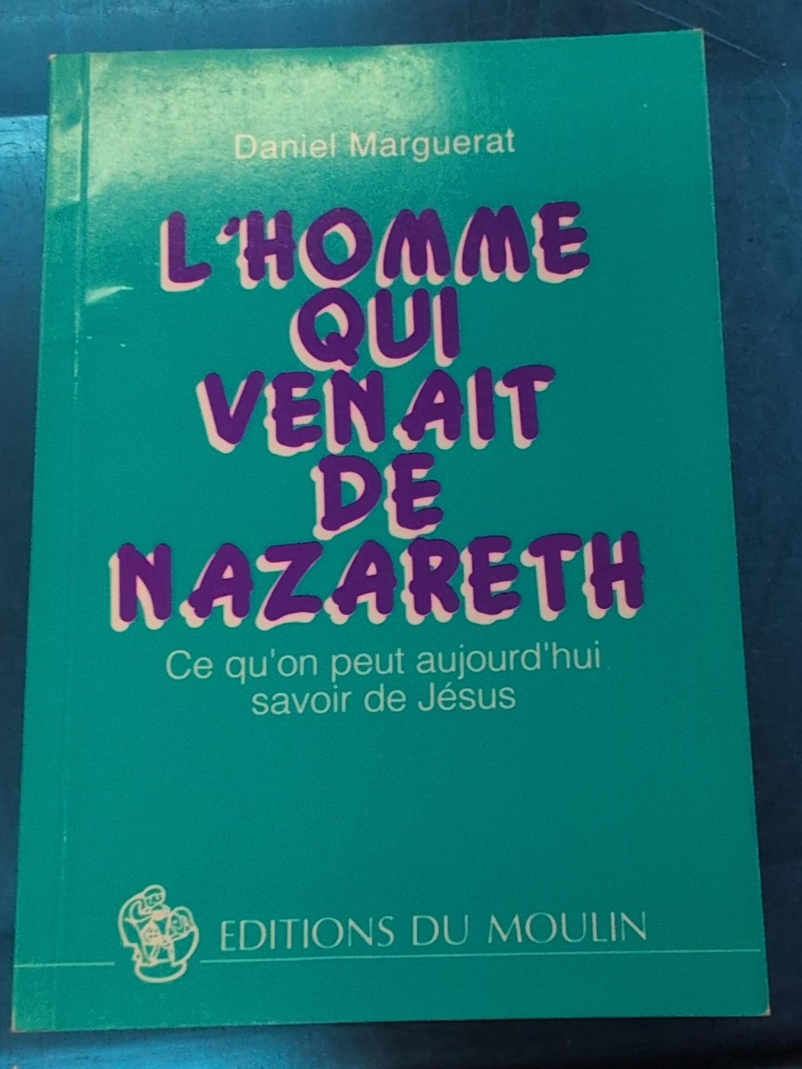 L'homme qui venait de Nazareth de Daniel Marguerat - couverture