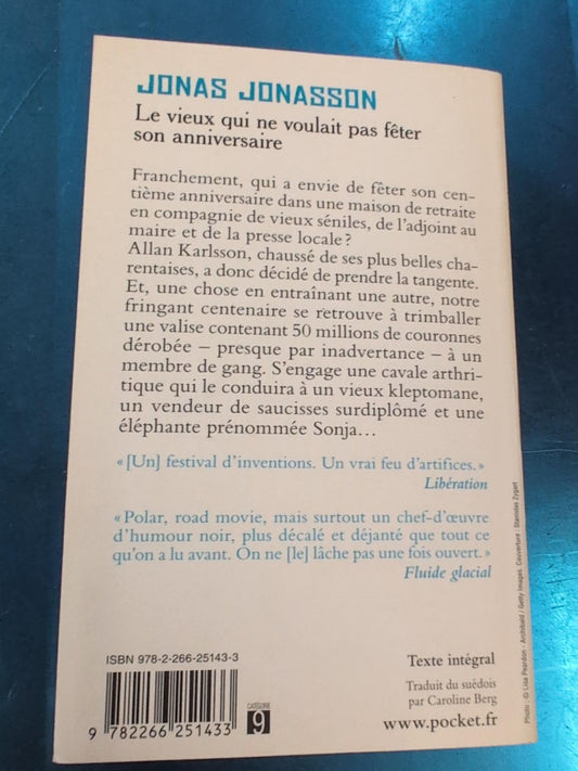 Le vieux qui ne voulait pas fêter son anniversaire - Jonas Jonasson - quatrième de couverture