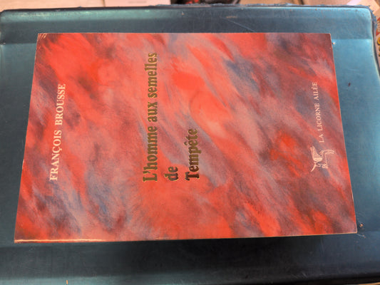 L’homme aux semelles de Tempête – François Brousse
