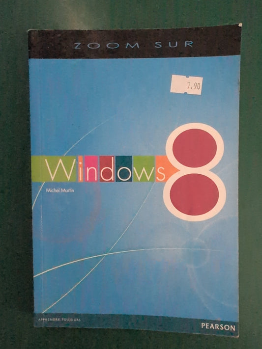 Zoom sur Windows 8 – Michel Martin