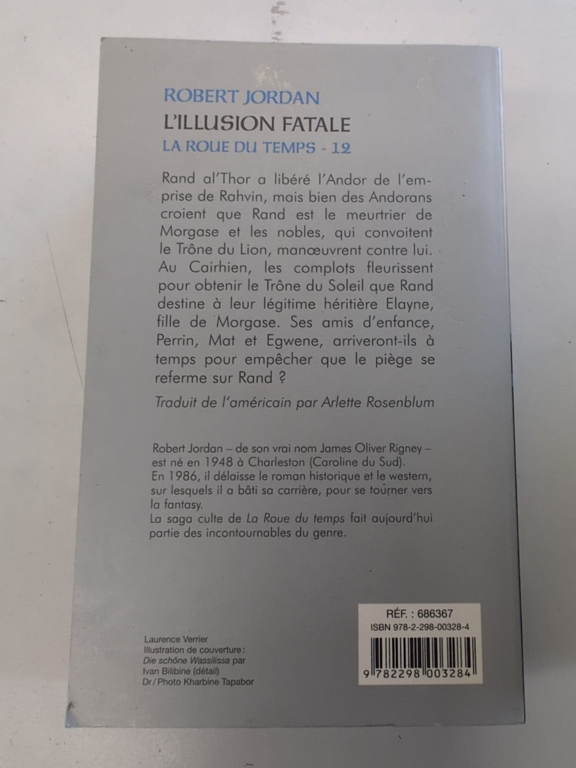 L’Illusion fatale – La Roue du Temps, tome 12 – Robert Jordan – quatrième de couverture