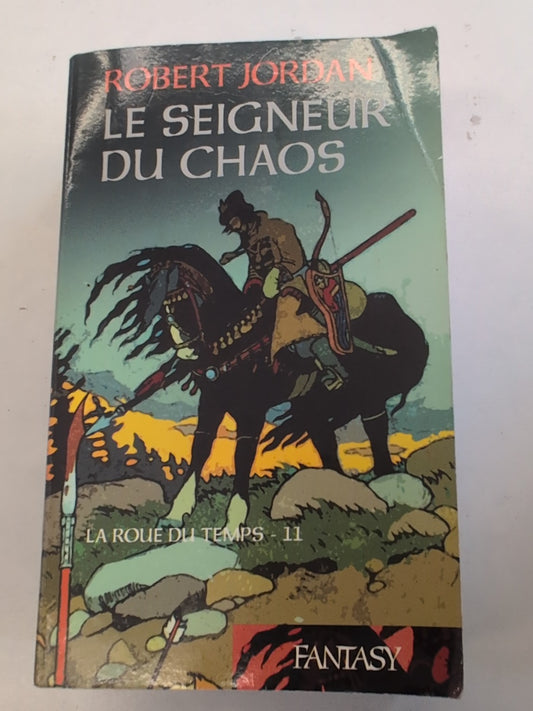 Le Seigneur du Chaos – La Roue du Temps 11 – Robert Jordan – couverture